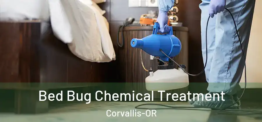 Bed Bug Chemical Treatment Corvallis-OR