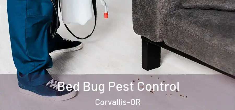 Bed Bug Pest Control Corvallis-OR