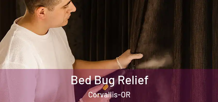 Bed Bug Relief Corvallis-OR
