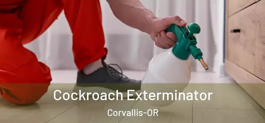 Cockroach Exterminator Corvallis-OR
