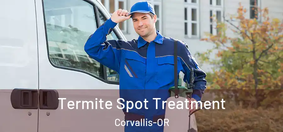  Termite Spot Treatment Corvallis-OR